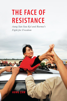 Paperback The Face of Resistance: Aung San Suu Kyi and Burma's Fight for Freedom Book