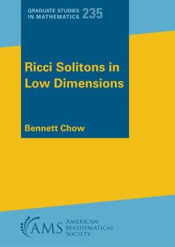 Hardcover Ricci Solitons in Low Dimensions (Graduate Studies in Mathematics, 235) Book
