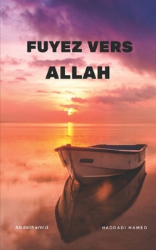 Paperback Fuyez Vers Allah [French] Book