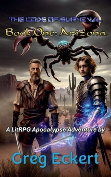 The Code of Survival: Book One: Arizona