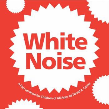 Board book White Noise: A Pop-Up Book for Children of All Ages Book