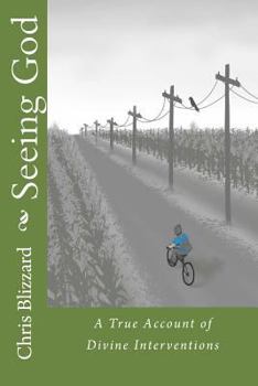 Paperback Seeing God: A True Account of Divine Interventions Book
