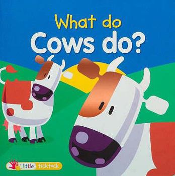 Hardcover What Do Cows Do? (What Do Animals Do?) Book