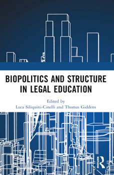 Paperback Biopolitics and Structure in Legal Education Book