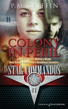Colony in Peril (Star Commandos, #2) - Book #2 of the Star Commandos