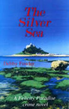 Paperback The Silver Sea (Felicity Paradise Crime Novel) Book