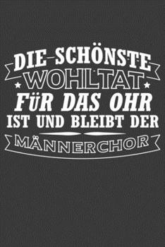 Die schönste Wohltat für das Ohr ist und bleibt der Männerchor: Jahres-Kalender für das Jahr 2020 im DinA-5 Format für Musikerinnen und Musiker Musik Terminplaner (German Edition)