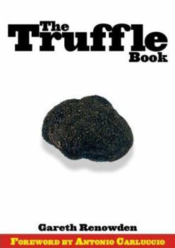 Paperback The Truffle Gareth Renowden (2005) Paperback Book