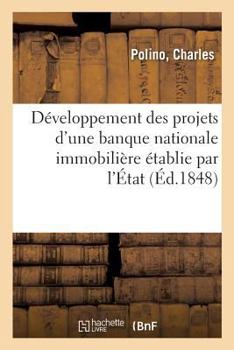 Paperback Développement Des Projets d'Une Banque Nationale Immobilière Établie Par l'État [French] Book