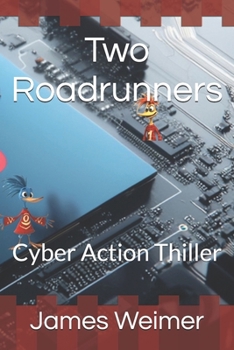 Paperback Two Roadrunners: Cyber Action Thiller Book