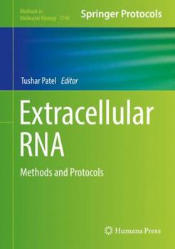 Extracellular RNA: Methods and Protocols - Book #1740 of the Methods in Molecular Biology