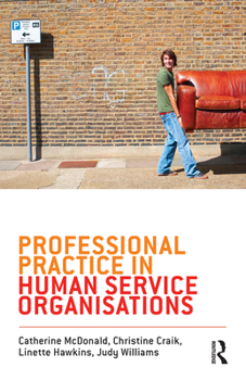 Paperback Professional Practice in Human Service Organisations: A Practical Guide for Human Service Workers Book