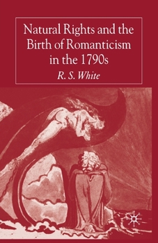 Paperback Natural Rights and the Birth of Romanticism in the 1790s Book