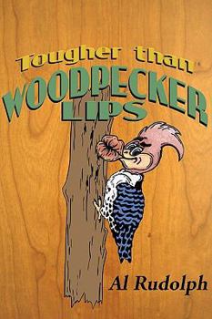 Paperback Tougher Than Woodpecker Lips Book