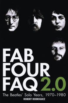 Paperback Fab Four FAQ 2.0: The Beatles' Solo Years: 1970-1980 Book