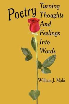 Hardcover Poetry Turning Thoughts and Feelings Into Words Book