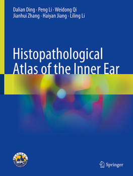 Hardcover Histopathological Atlas of the Inner Ear Book