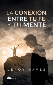 Paperback La conexión entre tu fe y tu mente [Spanish] Book