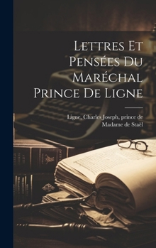 Hardcover Lettres et pensées du maréchal prince de Ligne [French] Book