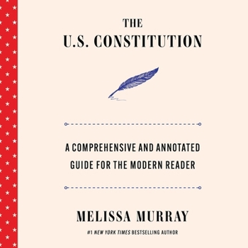 Audio CD The U.S. Constitution: A Comprehensive and Annotated Guide for the Modern Reader Book
