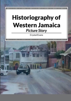 Paperback Historiography of Western Jamaica Book