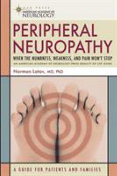 Paperback Peripheral Neuropathy: When the Numbness, Weakness and Pain Won't Stop Book
