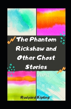 The Phantom Rickshaw and Other Ghost Stories illustrated
