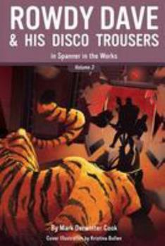 Paperback Rowdy Dave & His Disco Trousers In Spanner In The Works Book