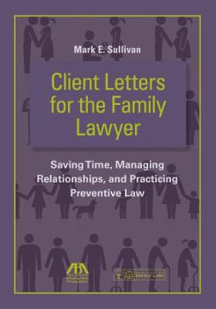 Paperback Client Letters for the Family Lawyer: Saving Time, Managing Relationships, and Practicing Preventive Law Book