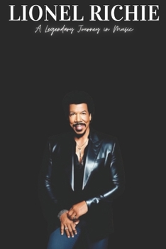 Paperback Lionel Richie: A Legendary Journey in Music Book