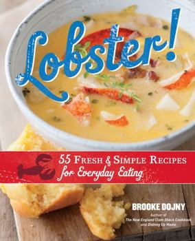 Hardcover Lobster!: 55 Fresh & Simple Recipes for Everyday Eating Book