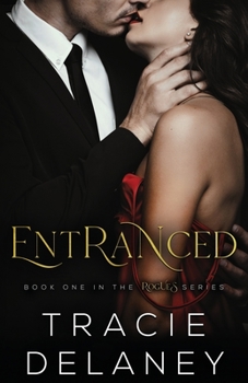 Entranced - Book #1 of the Rogues