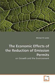Paperback The Economic Effects of the Reduction of Emission Permits Book