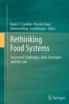 Paperback Rethinking Food Systems: Structural Challenges, New Strategies and the Law Book