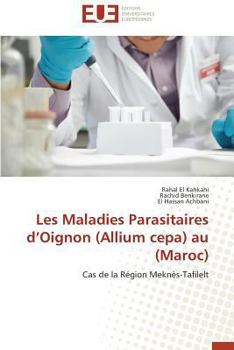 Paperback Les Maladies Parasitaires d'Oignon (Allium Cepa) Au (Maroc) [French] Book