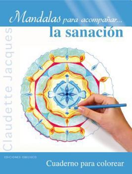 Paperback Mandalas Para Acompañar La Sanacion [Spanish] Book
