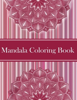 Paperback Mandalas Coloring Book: Amazing Coloring Pages For Meditation And Happiness - 50 Adult Mandalas & Patterns Coloring Book