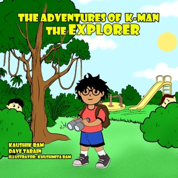 Paperback The Adventures of K-MAN The Explorer Book