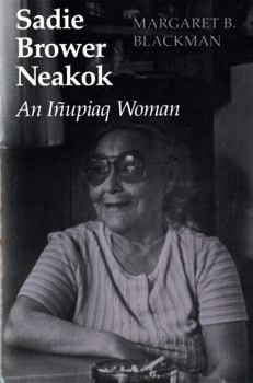 Paperback Sadie Brower Neakok: An Iñupiaq Woman Book