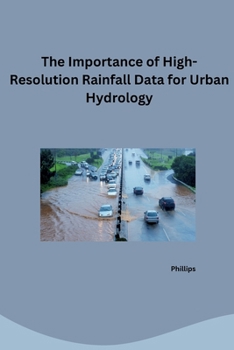 Paperback The Challenge of Time: Finding High-Resolution Rainfall Data for Urban Areas Book