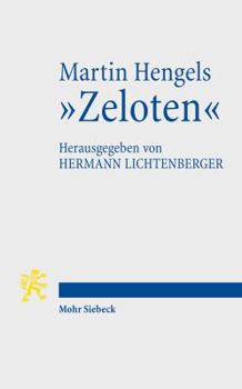 Paperback Martin Hengels 'Zeloten': Ihre Bedeutung Im Licht Von Funfzig Jahren Forschungsgeschichte [German] Book