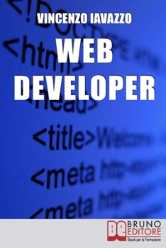 Paperback Web Developer: Strategie di Programmazione e Sviluppo di Siti Web e Portali E-Commerce [Italian] Book