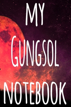 My Gungsol Notebook: The perfect way to record your martial arts progression - 6x9 119 page lined journal!