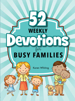 Paperback 52 Weekly Devotions for Busy Families Book