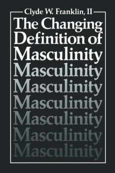 Paperback The Changing Definition of Masculinity Book