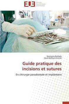 Paperback Guide Pratique Des Incisions Et Sutures [French] Book