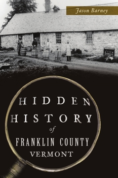 Paperback Hidden History of Franklin County, Vermont Book