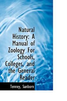 Paperback Natural History: A Manual of Zoology for Schools, Colleges, and the General Reader Book