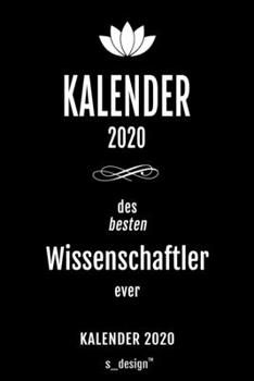 Kalender 2020 für Wissenschaftler: Wochenplaner / Tagebuch / Journal für das ganze Jahr: Platz für Notizen, Planung / Planungen / Planer , Erinnerungen und Sprüche (German Edition)
