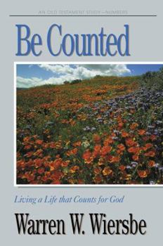 Paperback Be Counted (Numbers): Living a Life That Counts for God Book